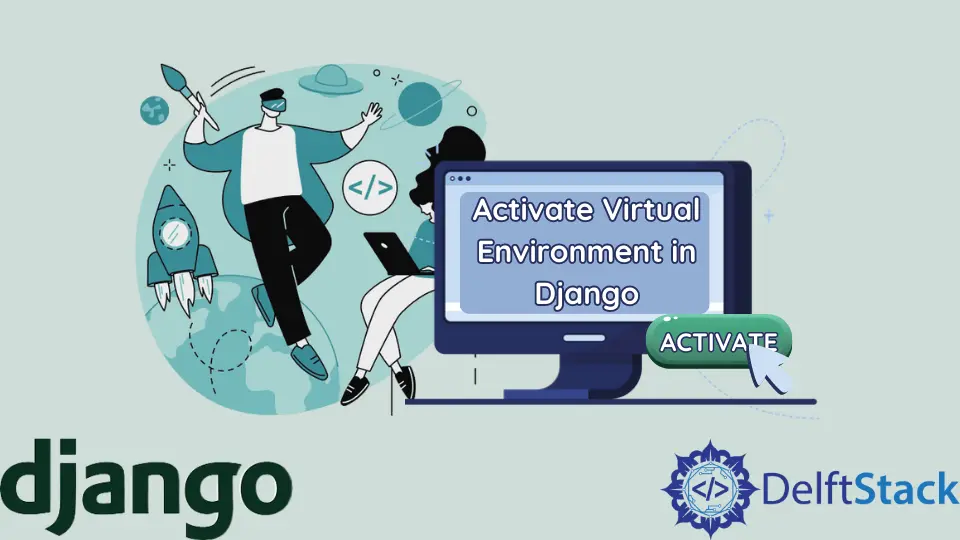 How to Activate Virtual Environment in Django