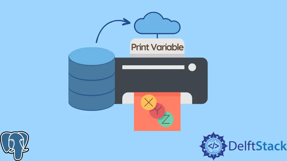 How to Print Variable in PostgreSQL