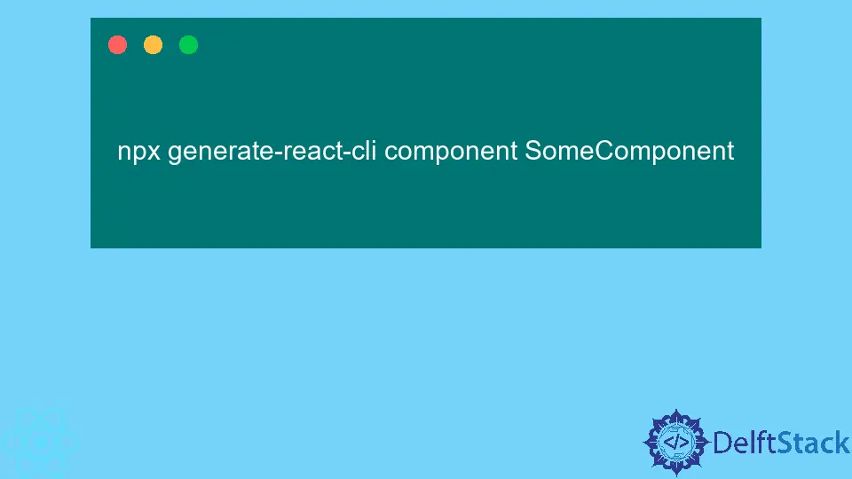 How to Use CLI to Generate Components in ReactJS