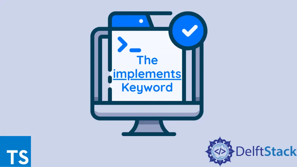 The implements Keyword in TypeScript