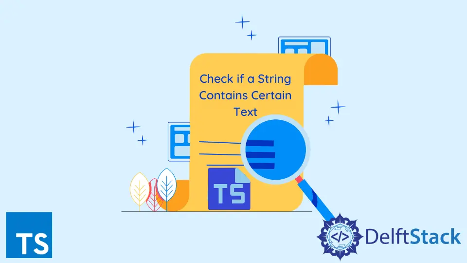How to Check if a String Has a Certain Text in TypeScript