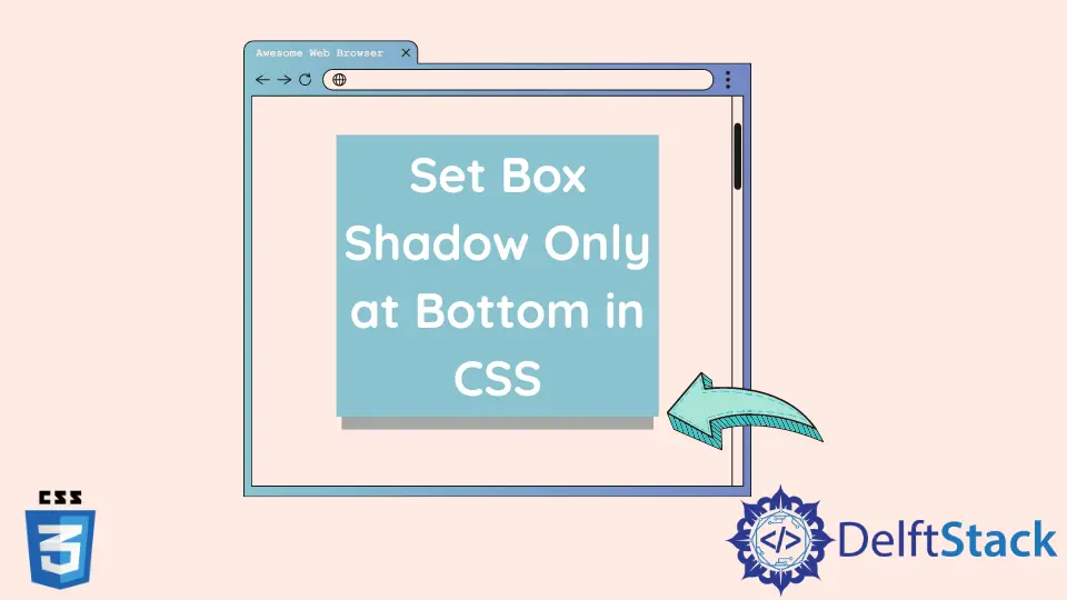 How to Set Box Shadow Only at Bottom in CSS Delft Stack