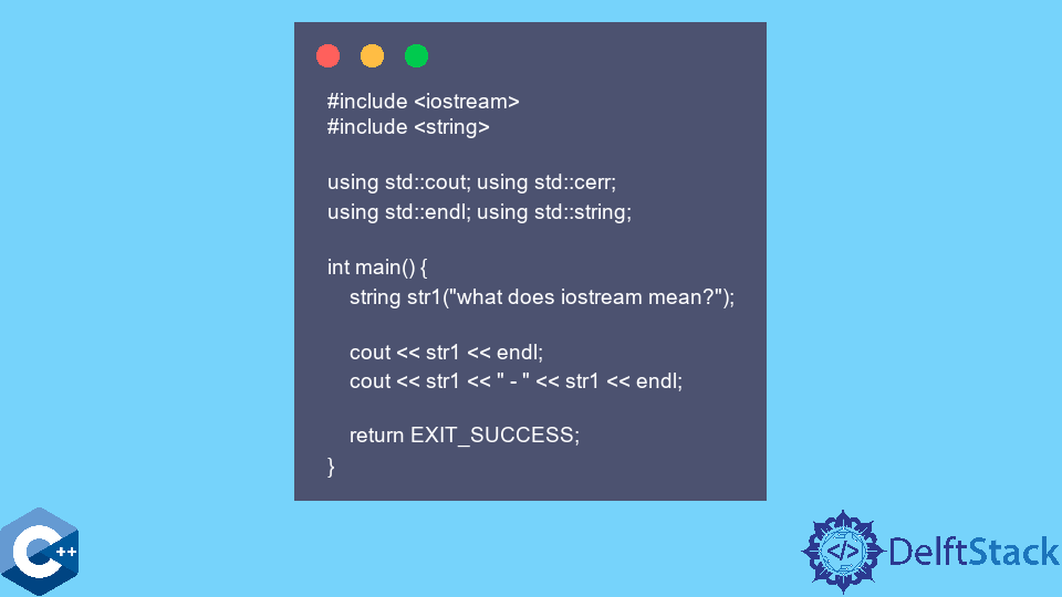 The Definition of Iostream in C++ | Delft Stack