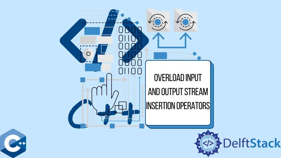 Surcharger les opérateurs d'insertion de flux d'entrée et de sortie en C++