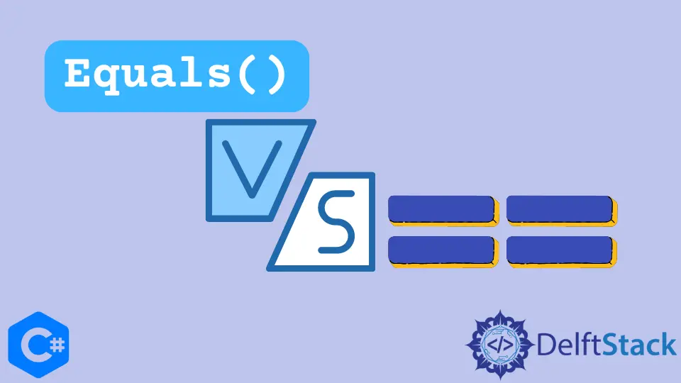 C# Equals() vs ==