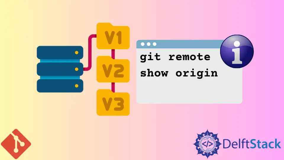 how-to-show-information-about-remote-repository-in-git-delft-stack