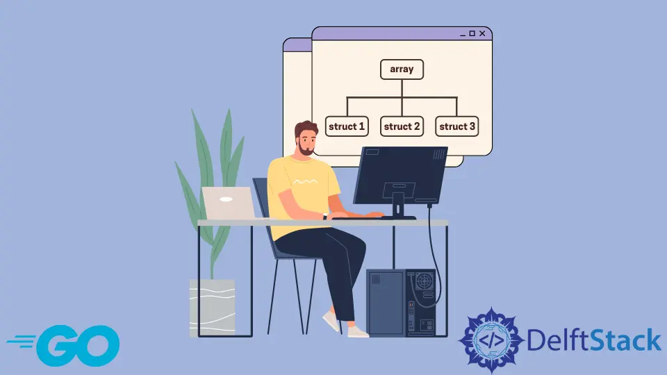 Golang Array of Structs Delft Stack