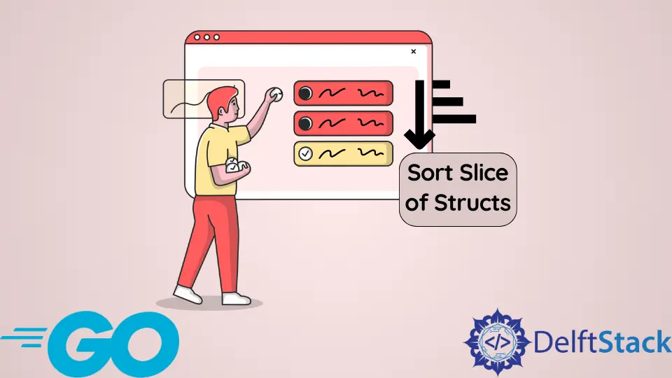 GoLang Sort Slice of Structs