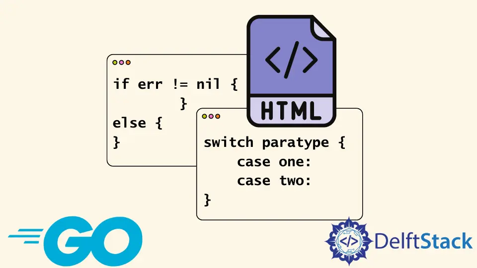 Verwenden Sie die If-Else- und Switch-Schleife innerhalb der HTML-Vorlage in Golang