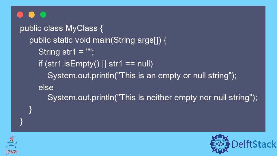 Check if a String Is Empty or Null in Java