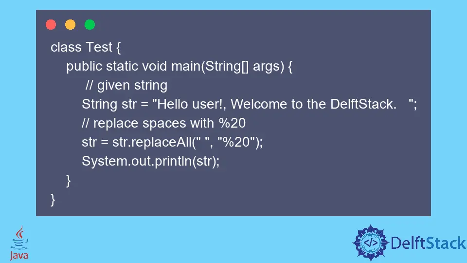 How To Replace Space With 20 In Java Delft Stack