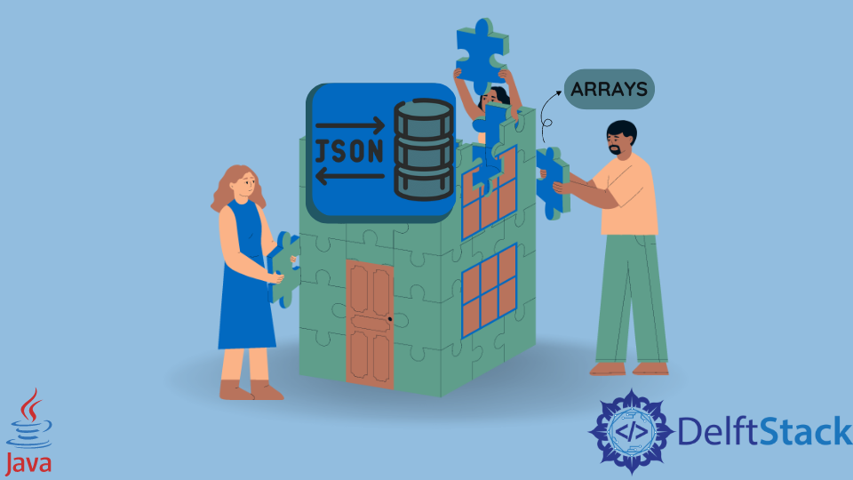 Handling JSON Arrays in Java | Delft Stack