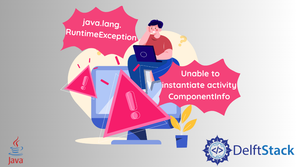 Resolve Java.Lang.RuntimeException: Unable to Instantiate Activity ComponentInfo