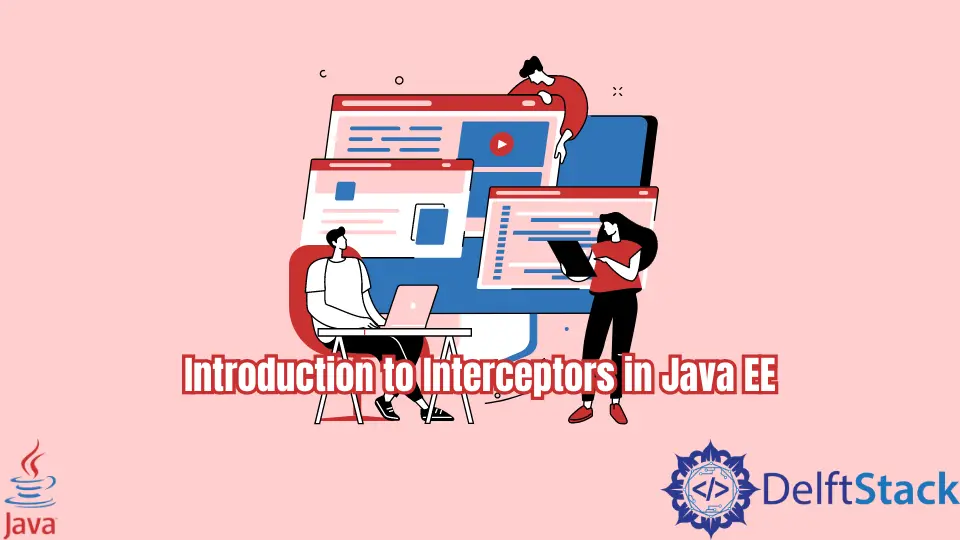 Introduction to Interceptors in Java EE