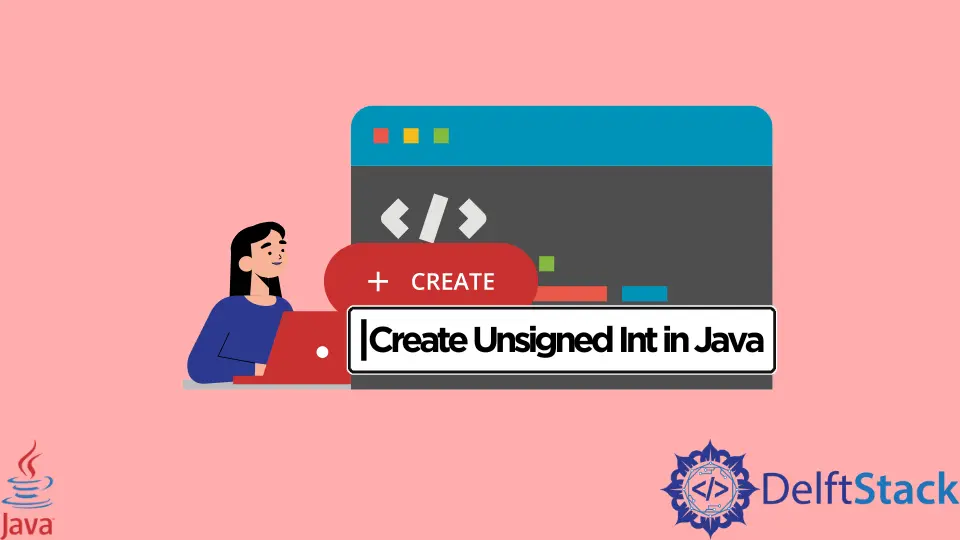 Crear un Int sin signo en Java