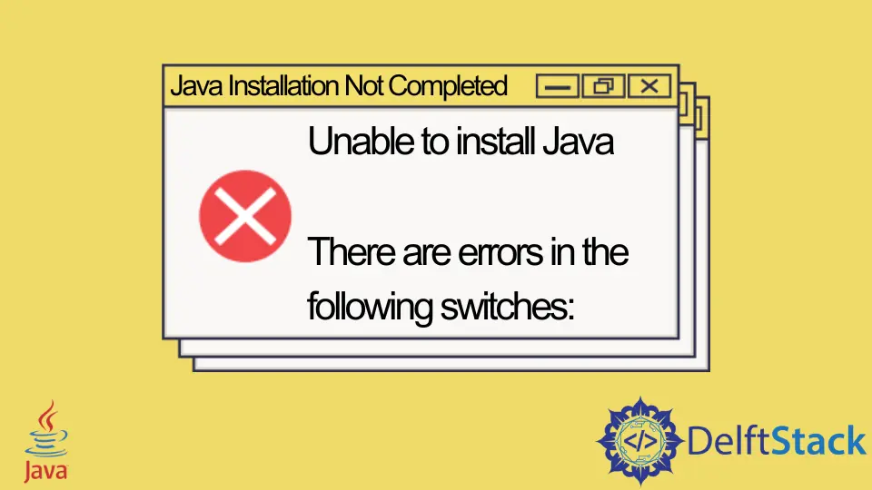 How to Fix the Unable to Install Java There Are Errors in the Following ...