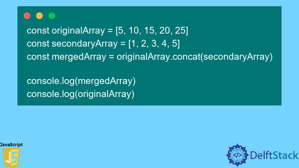 JavaScript Array.concat() Method | Delft Stack