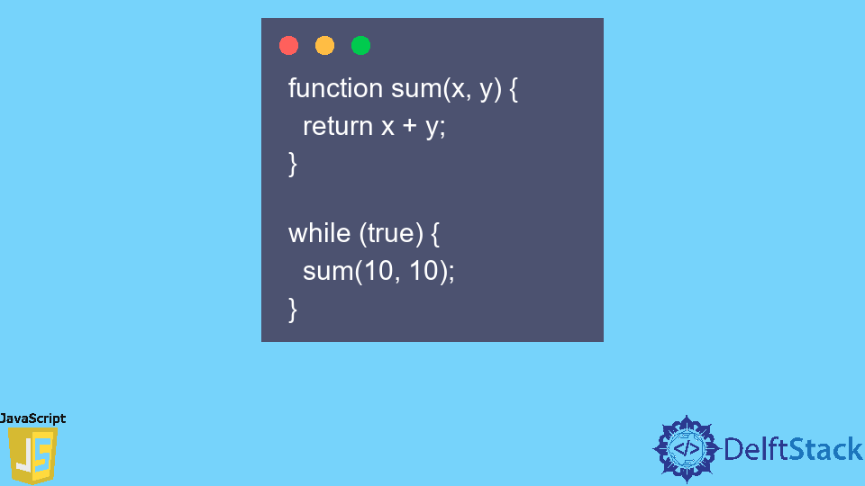 Maximum Call Stack Size Exceeded Error In Javascript | Delft Stack