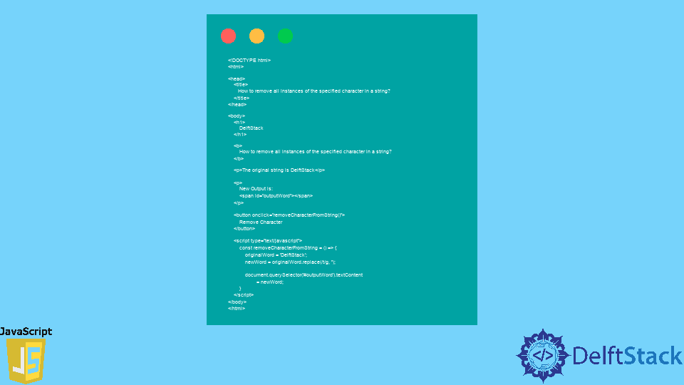 Remove A Character From A String In Javascript | Delft Stack