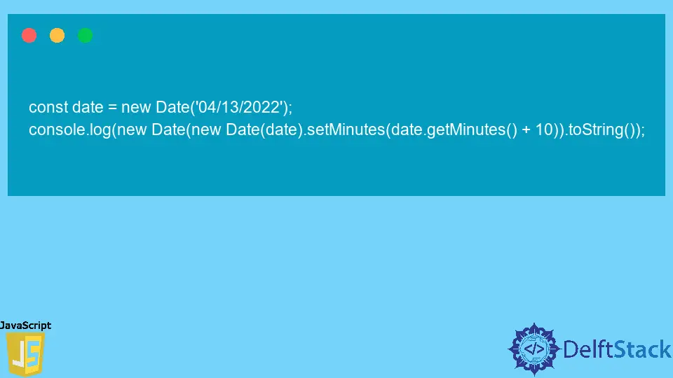 Ajouter des minutes à la date en JavaScript