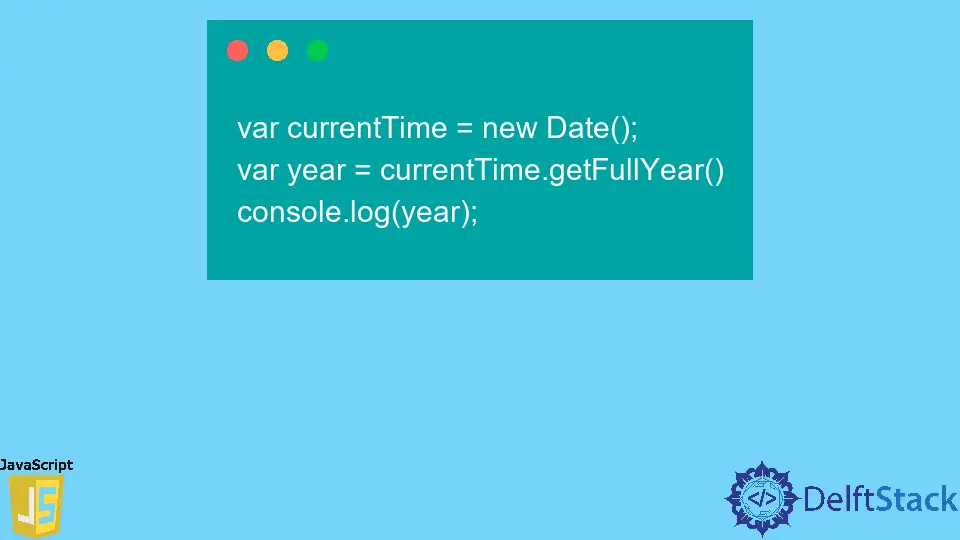 How to Get Current Year in JavaScript