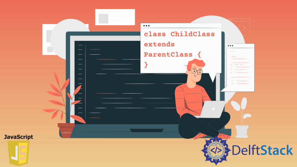 Extend Class in JavaScript | Delft Stack
