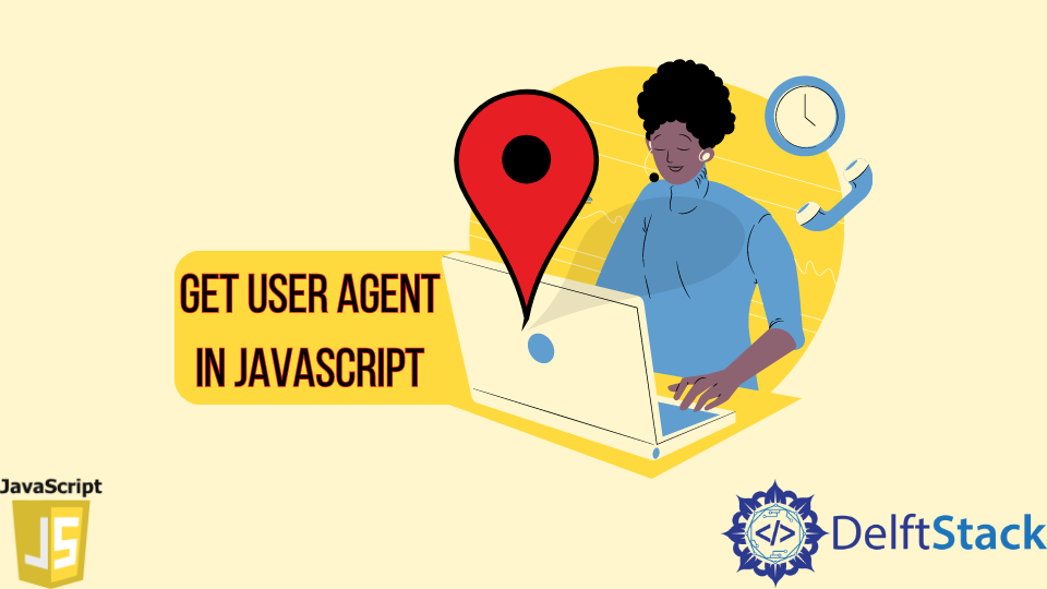 Get User Agent in JavaScript