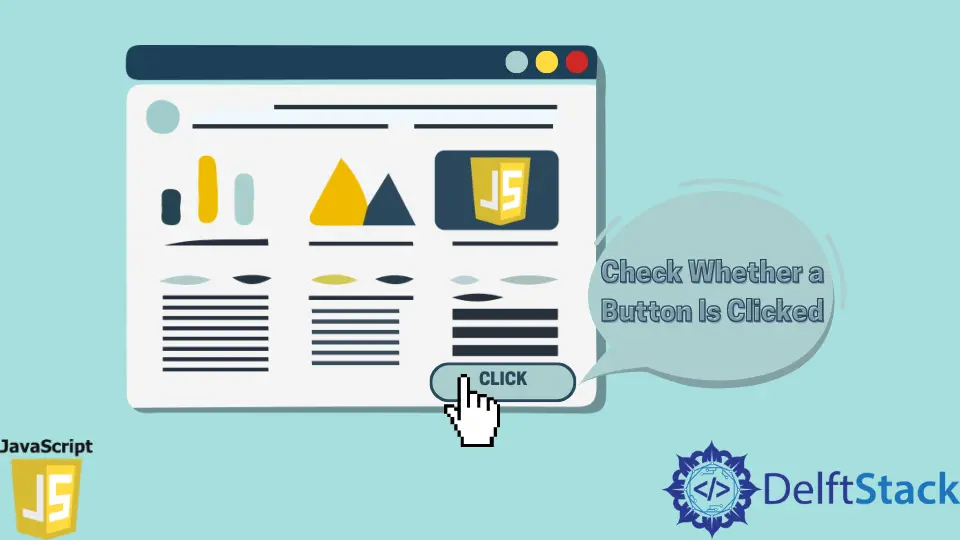 How to Check Whether a Button Is Clicked by JavaScript