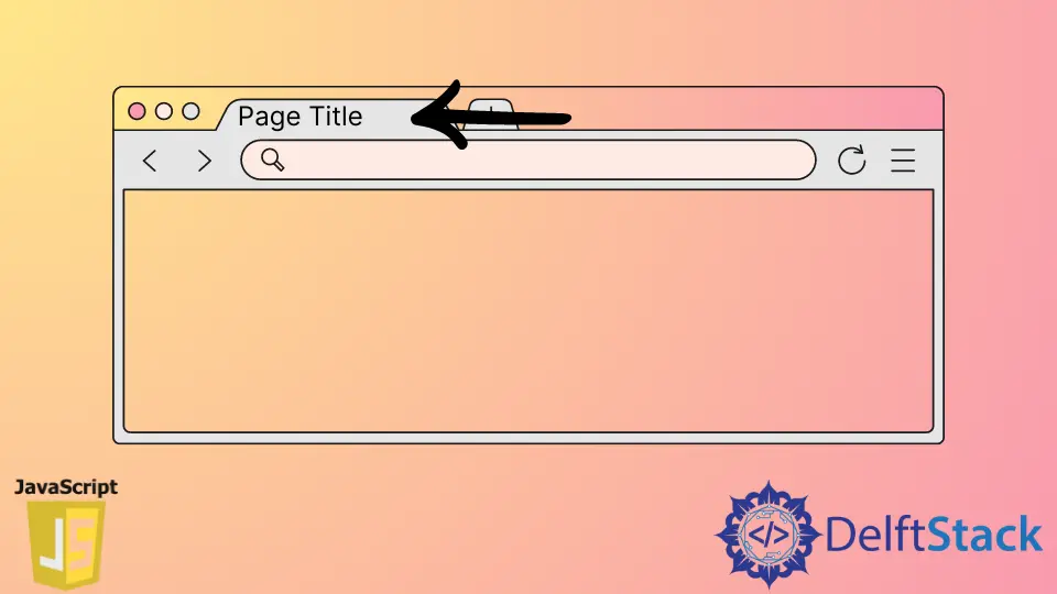 how-to-get-page-title-in-javascript-delft-stack