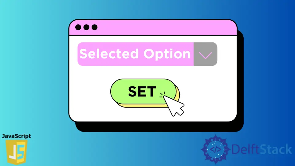 Définir l'option sélectionnée dans JavaScript