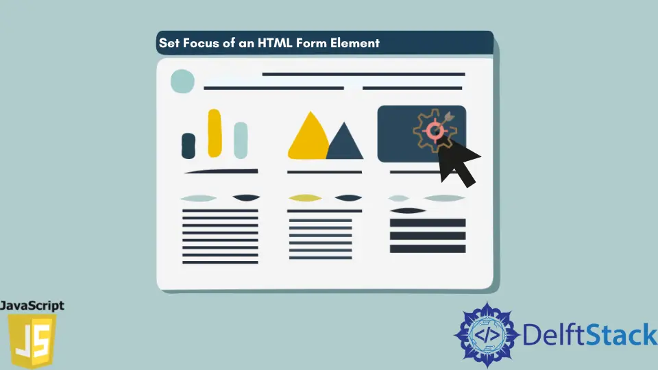How to Set Focus of an HTML Form Element in JavaScript