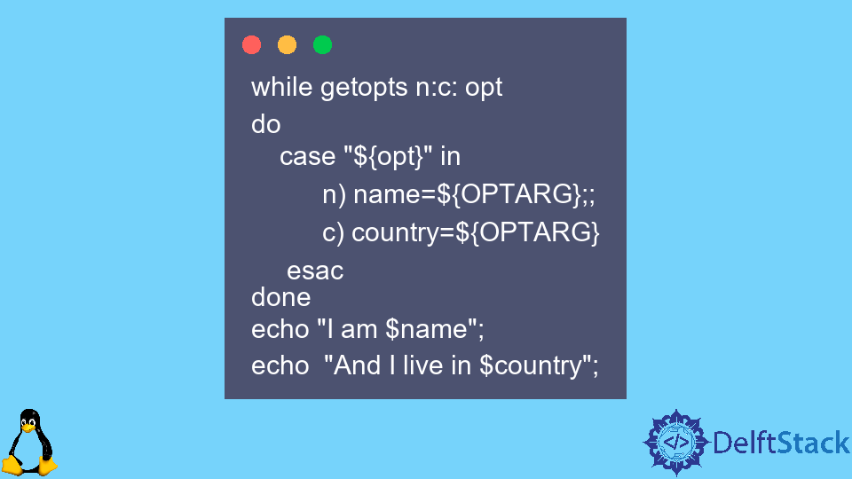 Use getopts in Bash Script | Delft Stack