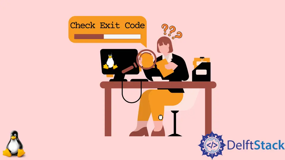 how-to-check-exit-code-in-bash-delft-stack