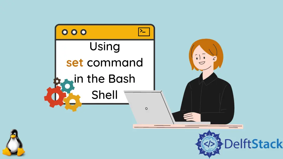 Utilisation de set dans le shell Bash