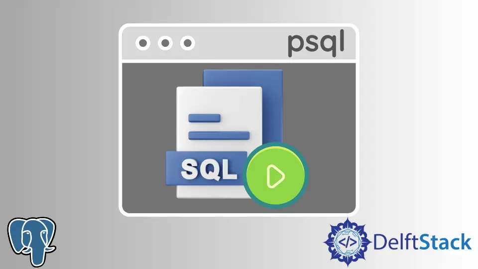 how-to-run-sql-file-in-psql-delft-stack