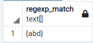 Use regexp_match to Find Match 1