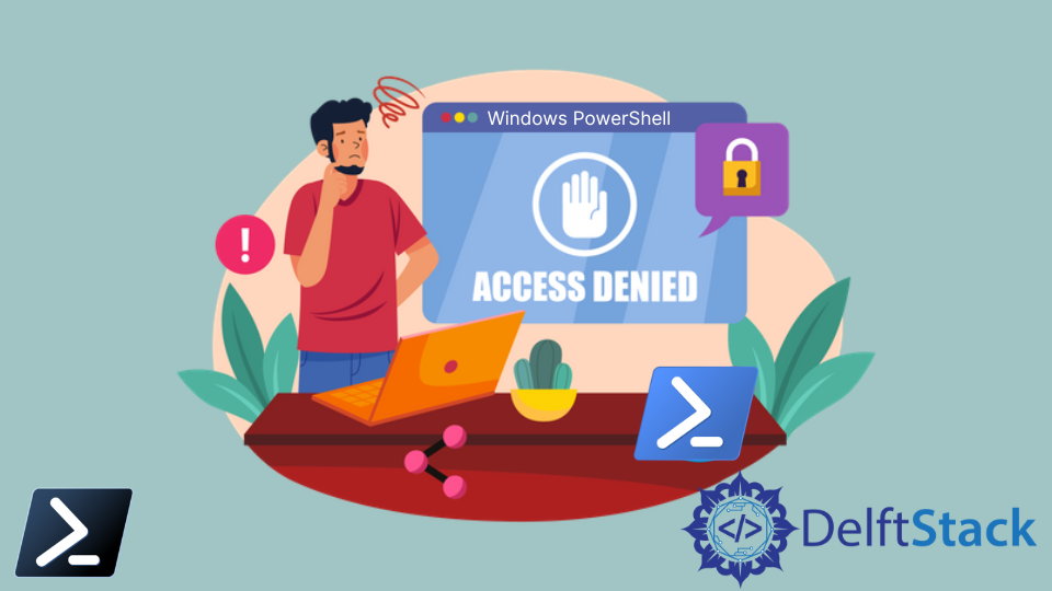 Access to the Path Is Denied in PowerShell