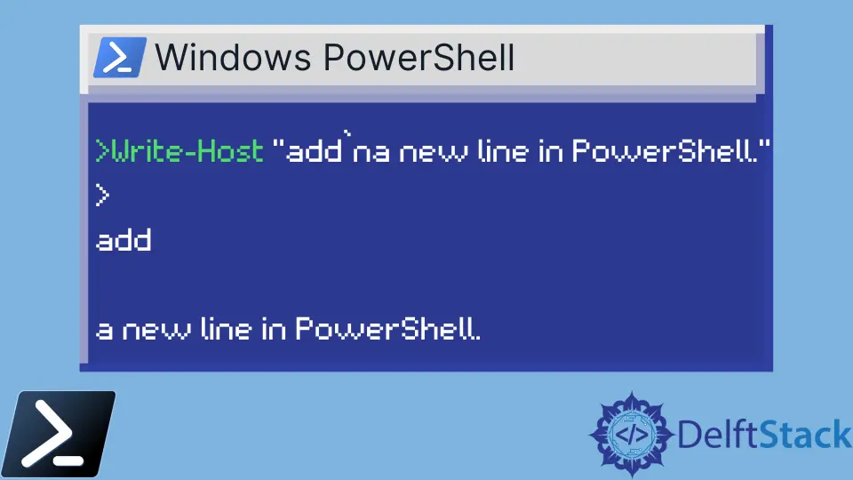 how-to-add-a-new-line-to-command-output-in-powershell-delft-stack