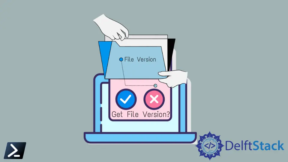 如何在 PowerShell 中獲取檔案版本