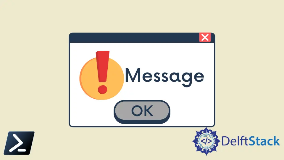 how-to-display-message-box-in-powershell-delft-stack