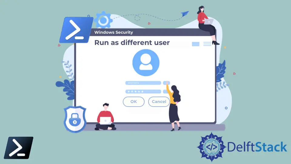 How to Run as Different User in PowerShell