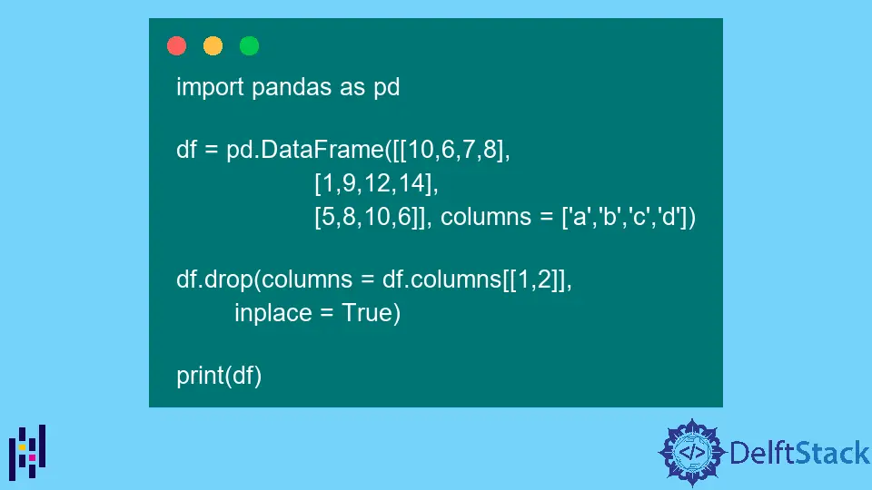 How to Drop Columns by Index in Pandas DataFrame