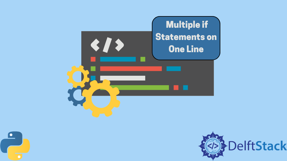 Python Multiple If Statements On One Line | Delft Stack