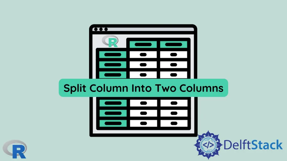 How to Split Column Into Two Columns in R