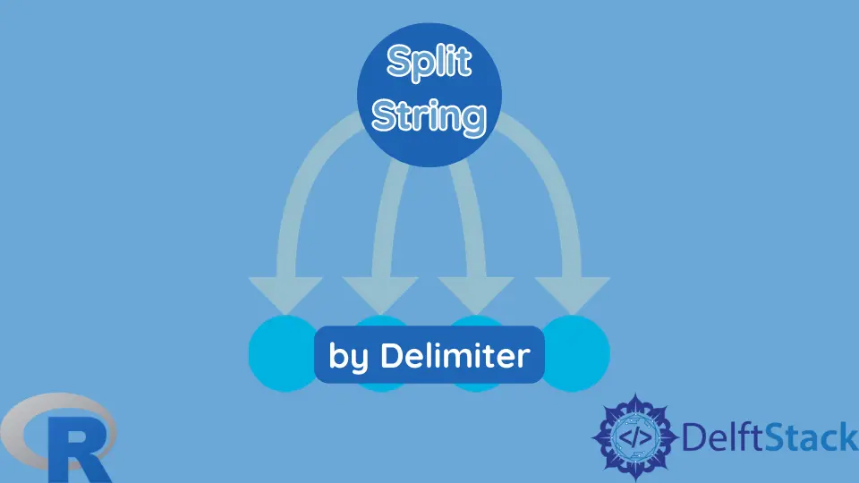 How to Split String by Delimiter in R