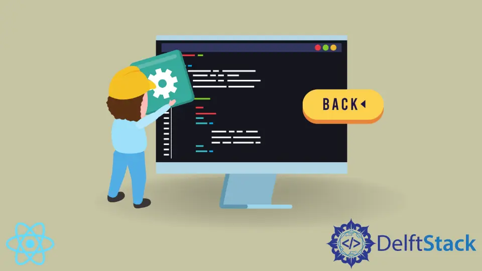 how-to-go-back-to-the-previous-page-using-react-router-delft-stack