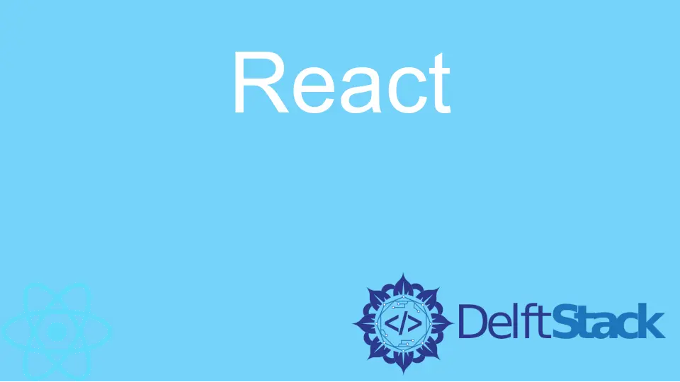 React Howtos Delft Stack 7792