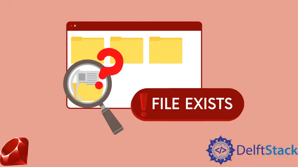 How to Check if a File Exists in Ruby