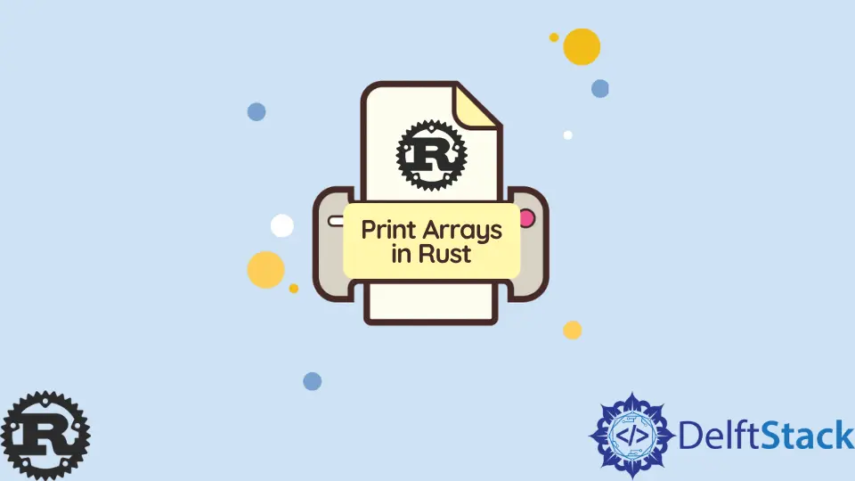 How to Print Arrays in Rust