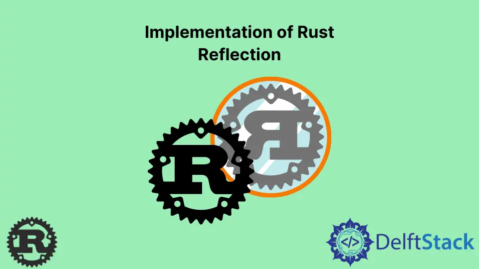 Implementación de Rust Reflection